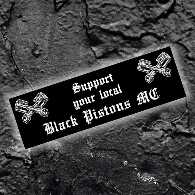 Support Your Local Black Pistons MC (public) sticker